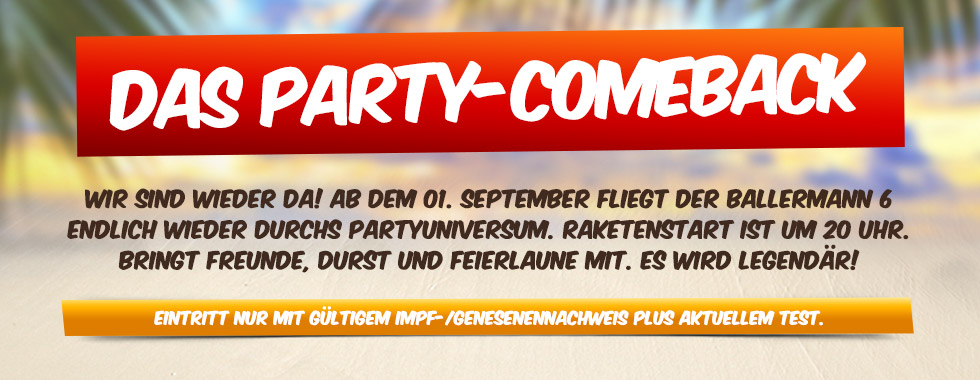 Das Party-Comeback 1.September ab 20 Uhr